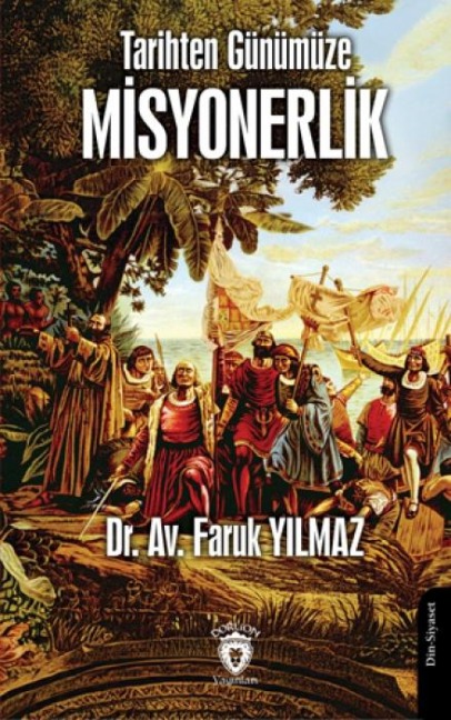 Tarihten Günümüze Misyonerlik - Faruk Yilmaz