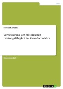 Cover-Bild zum Titel 'Verbesserung der motorischen Leistungsfähigkeit im Grundschulalter' von 'Stefan Kalweit'