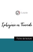 Cover-Bild zum Titel 'Iphigénie en Tauride de Euripide (fiche de lecture et analyse complète de l'oeuvre)' von 'Euripide'