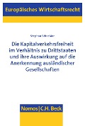 Cover-Bild zum Titel 'Die Kapitalverkehrsfreiheit im Verhältnis zu Drittstaaten und ihre Auswirkung auf die Anerkennung ausländischer Gesellschaften' von 'Stephan Schneider'
