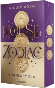 Cover-Bild zum Titel 'House of Zodiac - Sonnensturm' von 'Nicole Böhm'