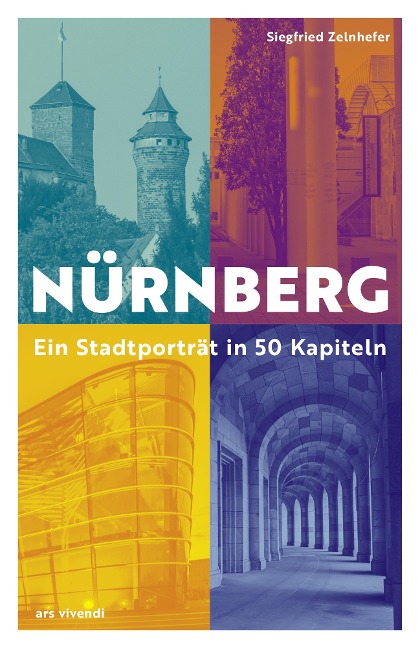 Nürnberg - Ein Stadtporträt in 50 Kapiteln (eBook) - Siegfried Zelnhefer