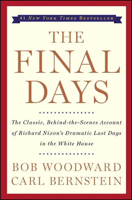 The Final Days - Carl Bernstein, Bob Woodward