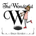 Cover-Bild zum Titel 'The Wonderful W' von 'Gwen Gordon'