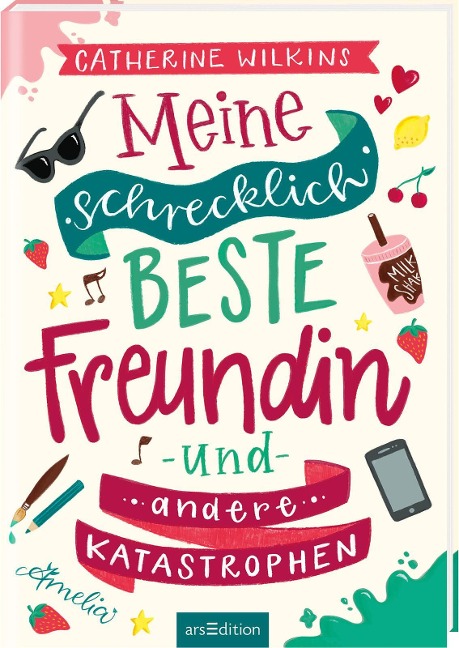 Meine schrecklich beste Freundin und andere Katastrophen (Meine schrecklich beste Freundin 1) - Catherine Wilkins