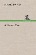 A Horse's Tale - Mark Twain