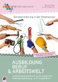 Cover-Bild zum Titel 'Berufsorientierung in der Förderschule - Ausbildung, Beruf und Arbeitswelt' von 'Monika Pieper, Louisa Wehebrink'