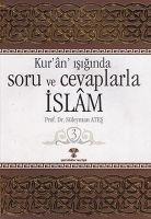 Kuran Isiginda Soru ve Cevaplarla Islam 3 - Süleyman Ates
