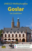 Cover-Bild zum Titel 'Goslar - Der Stadtführer' von 'Angelika Kroker, Martin Stöber, Ingeborg Titz-Matuszak'
