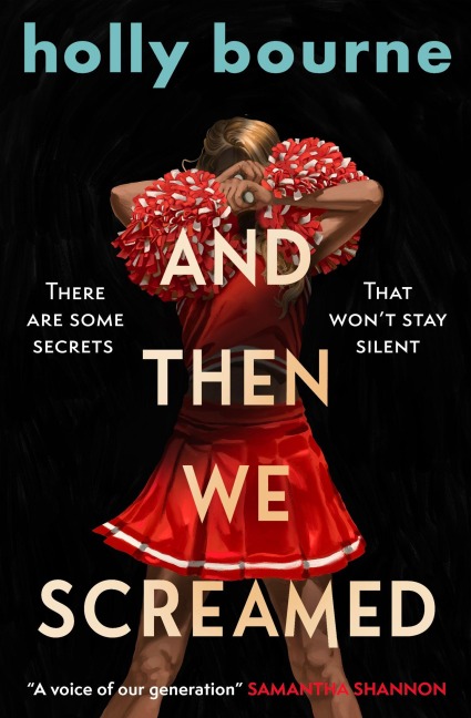 And Then We Screamed - Holly Bourne