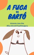 Cover-Bild zum Titel 'A fuga do Bartô' von 'Victoria Lion Ota'
