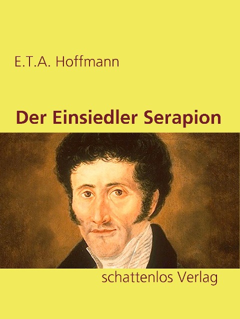 Der Einsiedler Serapion - E. T. A. Hoffmann