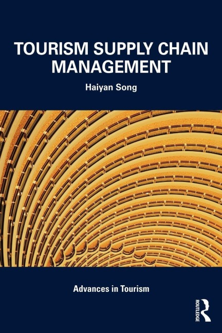 Tourism Supply Chain Management - Haiyan Song
