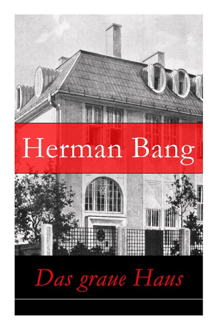 Das graue Haus - Herman Bang, Therese Kruger