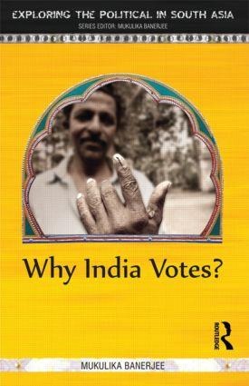 Why India Votes? - Mukulika Banerjee