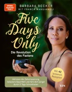 Cover-Bild zum Titel 'Five days only. Die Revolution des Fastens' von 'Barbara Becker, Franca Mangiameli'