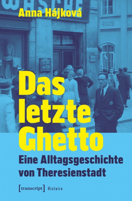 Das letzte Ghetto - Anna Hájková