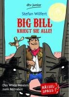 Big Bill kriegt sie alle! - Stefan Wilfert
