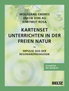 Cover-Bild zum Titel 'Kartenset Unterrichten in der freien Natur' von 'Wolfgang Endres, Jakob von Au, Hartmut Rosa'
