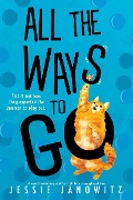 All the Ways to Go - Jessie Janowitz