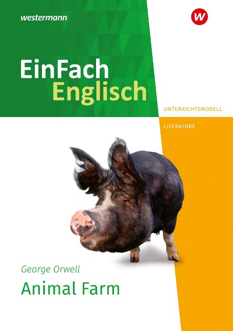 Animal Farm. EinFach Englisch New Edition Unterrichtsmodelle - George Orwell, Kathrin Auer