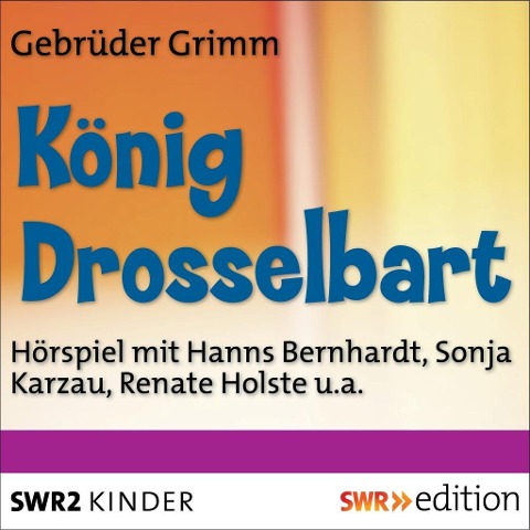 König Drosselbart - Gebrüder Grimm