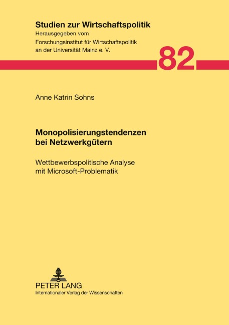 Monopolisierungstendenzen bei Netzwerkgütern - Anne-Katrin Sohns
