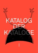 Cover-Bild zum Titel 'katalog der kataloge' von 'Tristan Marquardt'