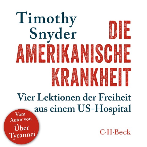 Die amerikanische Krankheit - Timothy Snyder