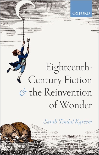 Eighteenth-Century Fiction and the Reinvention of Wonder - Sarah Tindal Kareem