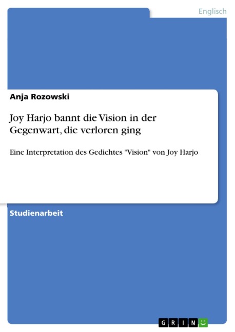 Joy Harjo bannt die Vision in der Gegenwart, die verloren ging - Anja Rozowski
