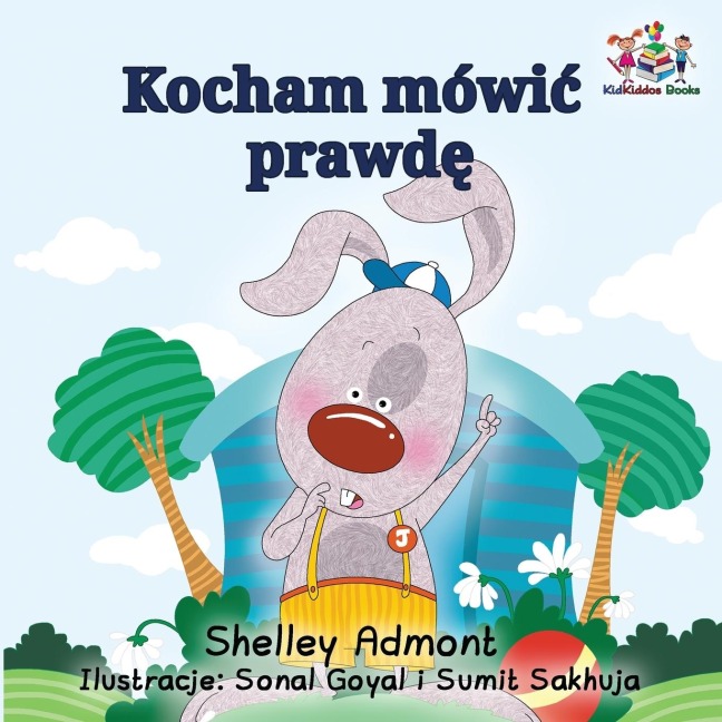 I Love to Tell the Truth (Polish Kids Book) - Shelley Admont, Kidkiddos Books