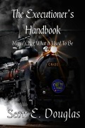 Cover-Bild zum Titel 'The Executioner's Handbook (The Lailoyan Alchemist, #1)' von 'Scott E. Douglas'