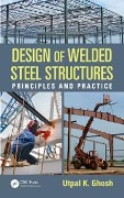 Cover-Bild zum Titel 'Design of Welded Steel Structures' von 'Utpal K. Ghosh'