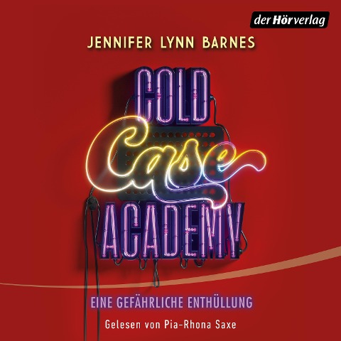 Cold Case Academy ¿ Eine gefährliche Enthüllung - Jennifer Lynn Barnes