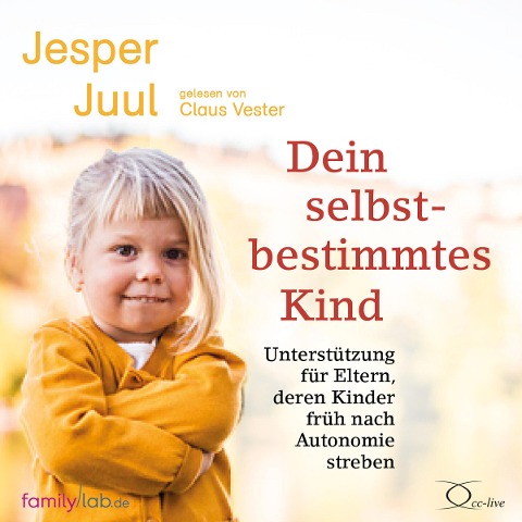 Dein selbstbestimmtes Kind - Jesper Juul