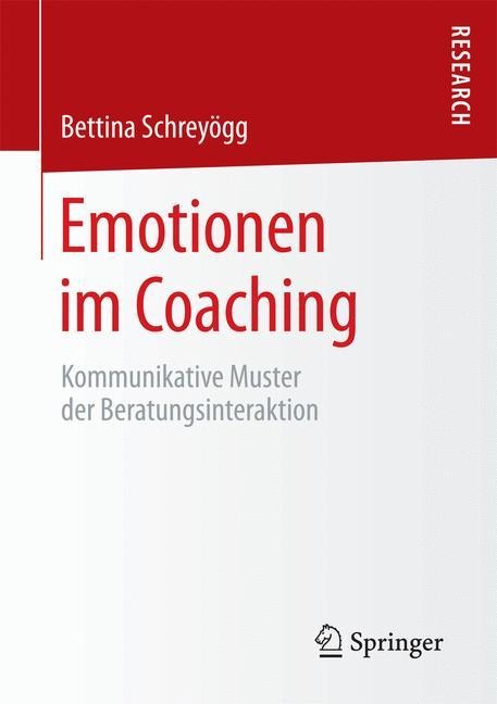 Emotionen im Coaching - Bettina Schreyögg