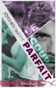Cover-Bild zum Titel 'Le coup parfait' von 'Jordan Marie'