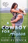 Cover-Bild zum Titel 'A Cowboy for Alyssa (Burlap and Barbed Wire, #1)' von 'Shirley Penick'