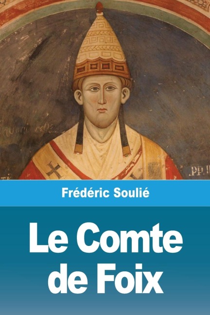 Le Comte de Foix - Frédéric Soulié