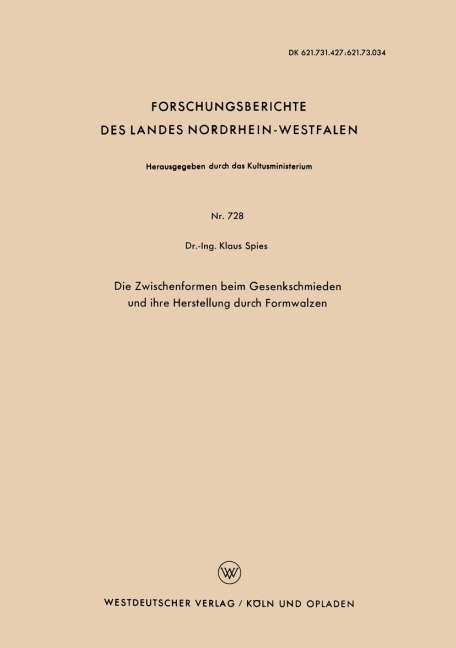Die Zwischenformen beim Gesenkschmieden und ihre Herstellung durch Formwalzen - Klaus Spies
