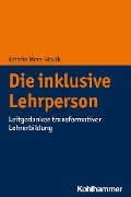 Die inklusive Lehrperson - Kerstin Merz-Atalik