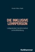 Cover-Bild zum Titel 'Die inklusive Lehrperson' von 'Kerstin Merz-Atalik'
