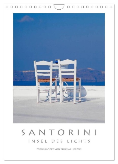 SANTORINI - INSEL DES LICHTS (Wandkalender 2026 DIN A4 hoch), CALVENDO Monatskalender - Www. Bild-Erzaehler. Com Herzog