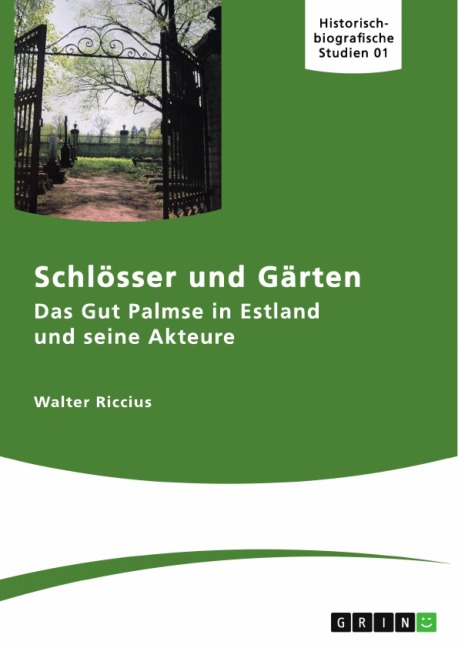 Das Gut Palmse in Estland und seine Akteure - Walter Riccius