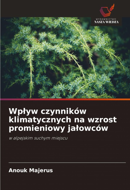 Wp¿yw czynników klimatycznych na wzrost promieniowy ja¿owców - Anouk Majerus