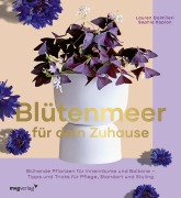 Cover-Bild zum Titel 'Blütenmeer für dein Zuhause' von 'Lauren Camilleri, Sophia Kaplan'