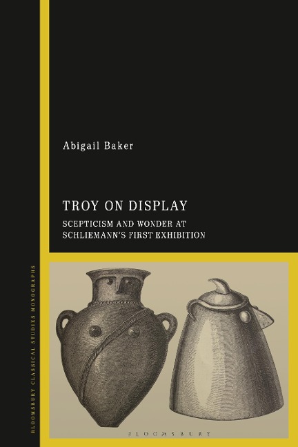 Troy on Display - Abigail Baker