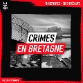 Crimes en Bretagne - Sandrine Brugot, Yann Kral, John Mac, Minuit, Luc Tailleur