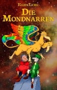 Cover-Bild zum Titel 'Die Mondnarren' von 'Hagen Röhrig'